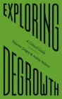 Exploring Degrowth: A Critical Guide (FireWorks) By Vincent Liegey , Anitra Nelson Cover Image