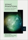Sonic Phantoms: Composition with Auditory Phantasmatic Presence Cover Image