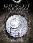 Lost Ancient Technology Of Peru And Bolivia By Brien Foerster Cover Image