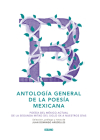 Antología general de la poesía mexicana: Poesía del México actual de la segunda mitad del siglo XX a nuestros días Cover Image