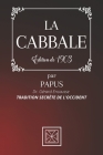 La Cabbale: Tradition Secrète de l'Occident par PAPUS - Dr. Gérard Encausse - Édition de 1903 Cover Image