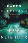 The New Neighbor: A Novel By Karen Cleveland Cover Image