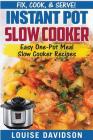 Instant Pot Slow Cooker Cookbook: Easy One-Pot Meal Slow Cooker Recipes Cover Image