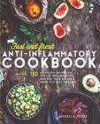 Fast & Fresh Anti-Inflammatory Cookbook: 150 Delicious Recipes To Reduce Inflammation, Restore Your Health & Make You Feel Amazing By Lasselle Press Cover Image