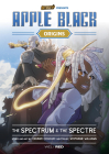 Apple Black Origins: The Spectrum and the Spectre (Saturday AM / Wel/Red) By Odunze Oguguo, Whyt Manga, Stephanie Williams, Saturday AM Cover Image