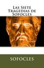 Las Siete Tragedias de Sofocles By Marciano Guerrero (Editor), Marymarc Translations (Translator), Sofocles Cover Image