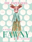 Paper doll Fawny. Fashion stylish rag fawn toy: 10 outfits and 4 playrooms for Fawny activists By Xeniia Lunina Cover Image