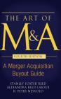 The Art of M&a, Fourth Edition: A Merger Acquisition Buyout Guide Cover Image