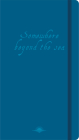 Somewhere Beyond the Sea Visual Notebook By Simephoto Com (Photographer) Cover Image