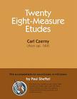 Twenty Eight-Measure Etudes [Of] Carl Czerny: With Accompaniments for Second Piano or MIDI Player By Paul Sheftel Cover Image