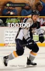 Jordin Tootoo: The Highs and Lows in the Journey of the First Inuk to Play in the NHL (Lorimer Recordbooks) By Melanie Florence Cover Image
