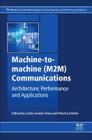 Machine-To-Machine (M2m) Communications: Architecture, Performance and Applications Cover Image