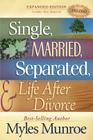 Single, Married, Separated, and Life After Divorce By Myles Munroe Cover Image