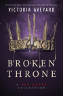 Broken Throne: A Red Queen Collection Cover Image