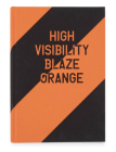 High Visibility (Blaze Orange) By Jaclyn Wright (Photographer), Rh Lossin (Introduction by) Cover Image