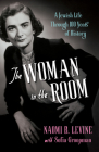 The Woman in the Room: A Jewish Life Through 100 Years of History Cover Image