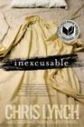 Inexcusable: 10th Anniversary Edition By Chris Lynch Cover Image