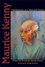 Maurice Kenny: Celebrations of a Mohawk Writer By Penelope Myrtle Kelsey (Editor), Joseph Bruchac (Foreword by) Cover Image