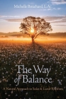 The Way of Balance: A Natural Approach to Solar and Lunar Rhythms By Michelle A. Bouchard Cover Image