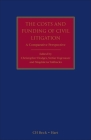 The Costs and Funding of Civil Litigation: A Comparative Perspective (Civil Justice Systems) By Christopher Hodges (Editor), Stefan Vogenauer (Editor), Magdalena Tulibacka (Editor) Cover Image