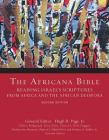 The Africana Bible, Second Edition: Reading Israel's Scriptures from Africa and the African Diaspora By Hugh R. Page (Editor), Valerie Bridgeman (Editor), Stacy Davis (Editor) Cover Image
