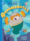 Aquamanatee By Ben Clanton, Cassandra Federman (Illustrator) Cover Image