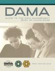 The DAMA Guide to the Data Management Body of Knowledge (DAMA-DMBOK) By Dama International Cover Image