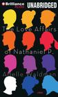 The Love Affairs of Nathaniel P. By Adelle Waldman, Nick Podehl (Read by) Cover Image