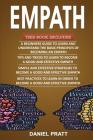 Empath: 4 Books in 1- Bible of 4 Manuscripts in 1- Beginner's Guide+ Tips and Tricks+ Effective Strategies+ Best Practices to By Daniel Pratt Cover Image