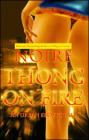 Thong on Fire: An Urban Erotic Tale By Noire Cover Image