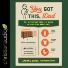 You Got This, Dad: The Expectant Father's Guide to Surviving Pregnancy Cover Image