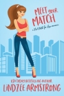 Meet Your Match: an enemies to lovers best friend romance By Lindzee Armstrong Cover Image