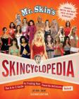 Mr. Skin's Skincyclopedia: The A-to-Z Guide to Finding Your Favorite Actresses Naked Cover Image