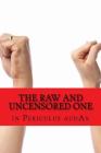The Raw and Uncensored One Cover Image