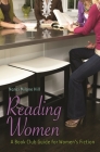 Reading Women: A Book Club Guide for Women's Fiction By Nanci Hill Cover Image