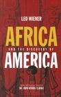 Africa and the Discovery of America By Leo Wiener, John Henrik Clarke (Introduction by) Cover Image