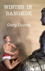 Winter in Bangkok By Gary Dunne Cover Image
