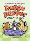 Doggo and Pupper Search for Cozy By Katherine Applegate, Charlie Alder (Illustrator) Cover Image