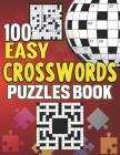 100 Easy Crosswords Puzzles Book: Medium Level Large Print Crossword Puzzles With Answers - Crossword Activity Puzzle book With 100 Puzzles For Adults By Austs Publishing and Co Cover Image