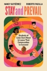 Stay and Prevail: Students of Color Don't Need to Leave Their Communities to Succeed By Nancy Gutiérrez, Roberto Padilla Cover Image