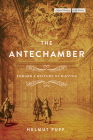 The Antechamber: Toward a History of Waiting (Cultural Memory in the Present) Cover Image