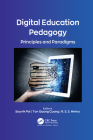 Digital Education Pedagogy: Principles and Paradigms Cover Image