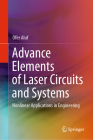 Advance Elements of Laser Circuits and Systems: Nonlinear Applications in Engineering By Ofer Aluf Cover Image