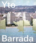Yto Barrada By Yto Barrada (Artist), Lionel Bovier (Editor), Clément Dirié (Editor) Cover Image