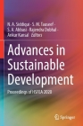 Advances in Sustainable Development: Proceedings of Hsfea 2020 By N. A. Siddiqui (Editor), S. M. Tauseef (Editor), S. a. Abbasi (Editor) Cover Image