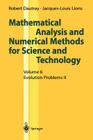 Mathematical Analysis and Numerical Methods for Science and Technology: Volume 6 Evolution Problems II By C. Bardos (Contribution by), Robert Dautray, A. Craig (Translator) Cover Image