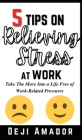 5 Tips on Relieving Stress at Work By Deji Amador Cover Image