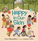 Happy in Our Skin By Fran Manushkin, Lauren Tobia (Illustrator) Cover Image