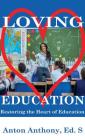 Loving Education: Restoring the Heart of Education Cover Image