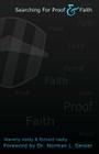 Searching for Proof and Faith: Foreword by Dr. Norman L. Geisler By Waverly Anne Hasty, Richard E. Hasty Jr Cover Image